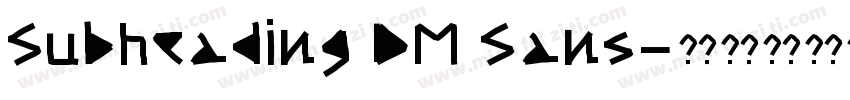 Subheading DM Sans字体转换